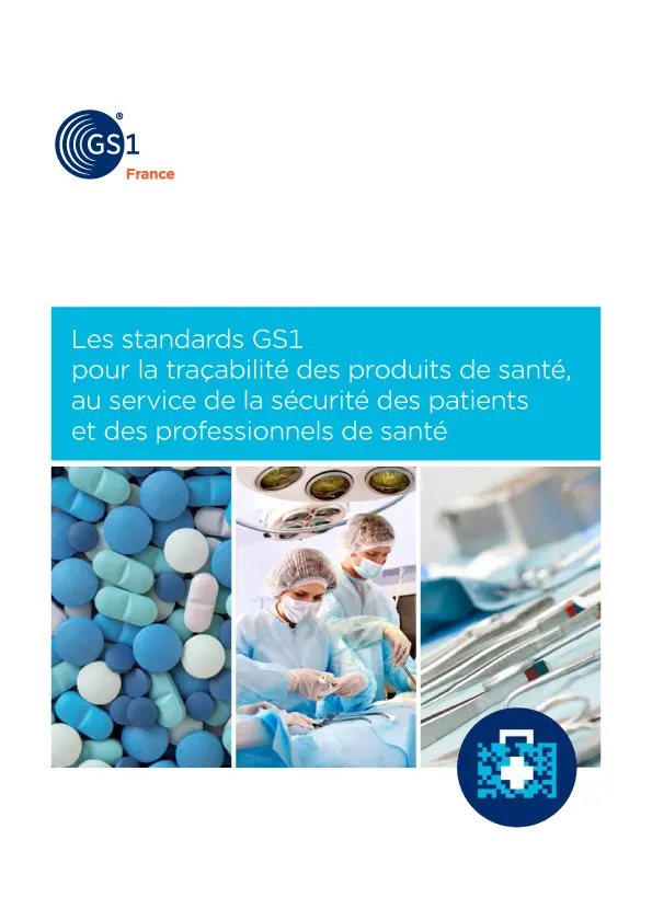 standards-gs1-tracabilite-produits-sante-au-service-securite-patients-professionnels